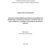 Análisis de mecanismos electrónicos  de seguimiento en Materia Penal aplicados en Costa Rica a partir del año 2017: ¿Una Alternativa a la prisión u otra forma de Privación de libertad ?