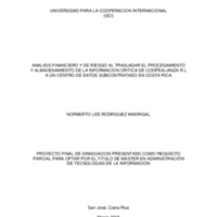 Análisis financiero y de riesgo al trasladar el procesamiento y almacenamiento de la información critica de Coopealianza R.L.A un centro de datos subcontratados en Costa Rica