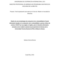 Diseño de una metodología de evaluación de la vulnerabilidad al fraude alimentario basada en la evaluación de la vulnerabilidad y puntos críticos de control (VACCP por sus siglas en inglés ) para la industria alimentaria tomando como modelo la planta de procesamiento de lácteos de la Universidad Técnica Nacional( UTN) en Balsa de Atenas